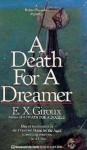 A Death for a Dreamer - E.X. Giroux