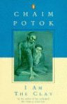 I Am the Clay - Chaim Potok