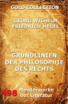 Grundlinien der Philosophie des Rechts (Kommentierte Gold Collection) (German Edition) - Georg Friedrich Wilhelm Hegel, Rudolf Eisler