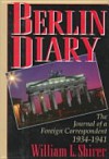 Berlin Diary: The Journal of a Foreign Correspondent 1934-41 - William L. Shirer