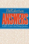 Answers to 200 of Life's Most Probing Questions - Pat Robertson