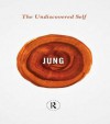 The Undiscovered Self - C.G. Jung