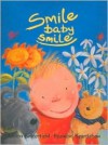 No Ilores Chiquitin!/ Smile Baby Smile (Spanish Edition) - Moira Butterfield, Rosalind Beardshaw