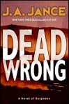 Dead Wrong (Joanna Brady, #12) - J.A. Jance