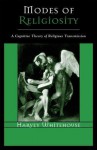 Modes of Religiosity: A Cognitive Theory of Religious Transmission - Harvey Whitehouse