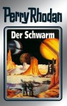 Perry Rhodan 55: Der Schwarm (Silberband): Erster Band des Zyklus "Der Schwarm" (Perry Rhodan-Silberband) (German Edition) - Clark Darlton, Hans Kneifel, K.H. Scheer, William Voltz, Ernst Vlcek, Johnny Bruck