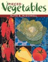 Pieced Vegetables - Ruth B. McDowell