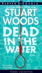 Dead In The Water - Stuart Woods, Tony Roberts