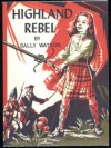 Highland Rebel - Sally Watson