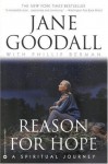 Reason for Hope: A Spiritual Journey - Jane Goodall, Phillip Berman