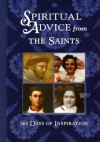 Spiritual Advice from the Saints: 365 Days of Inspiration - Daughters of St. Paul