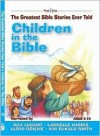 Children in the Bible [With CD] (Greatest Bible Stories Ever Told) - Stephen Elkins