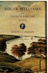 Roger Williams: The Church and the State - Edmund S. Morgan