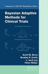 Bayesian Adaptive Methods For Clinical Trials (Chapman & Hall/Crc Biostatistics Series) - Scott M. Berry, Bradley P. Carlin, Péter Müller, J. Jack Lee