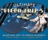 Ultimate Field Trip #5: Blasting Off To Space Academy - Susan E. Goodman