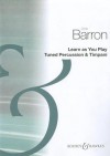 Learn as You Play Drums: Tuned Percussion & Timpani - Chris Barron