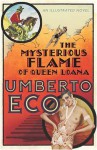 The Mysterious Flame Of Queen Loana: An Illustrated Novel - Umberto Eco, Geoffrey Brock