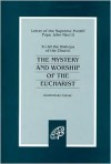 Mystery Worship Eucharist - Pope John Paul II