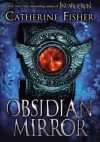 The Obsidian Mirror - Catherine Fisher