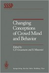 Changing Conceptions of Crowd Mind and Behavior (Springer Series in Social Psychology) - Carl F. Graumann, Serge Moscovici