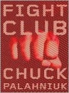 Fight Club - Chuck Palahniuk