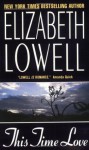 This Time Love - Elizabeth Lowell