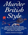 Murder British Style - Simon Brett, G.K. Chesterton, Ruth Rendell, Julian Symons, H.R.F. Keating, Roald Dahl, John Dickson Carr, Joan Aiken, Martin H. Greenberg, Peter Lovesey, Michael Gilbert, Dorothy Cannell, Arthur Morrison, Robert Eustace, Margaret Yorke, Richard Harding Davis, L.T. Meade, 