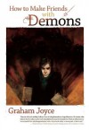 How to Make Friends with Demons - Graham Joyce