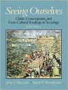 Seeing Ourselves: Classic, Contemporary, and Cross-Cultural Readings in Sociology - John J. Macionis, Nijole V. Benokraitis