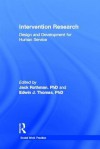 Intervention Research - Edwin J Thomas, Jack Rothman