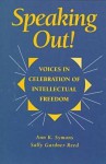 Speaking Out!: Voices in Celebration of Intellectual Freedom - Ann Symons