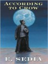 According To Crow (Five Star Science Fiction/Fantasy) - E. Sedia