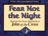 Fear Not the Night: Based on the Classic Spirituality of John of the Cross - John Kirvan, John J. Kirvan