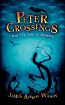 Peter Crossings and the Gate of Abaddon - James Andrew Wilson