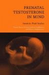 Prenatal Testosterone in Mind: Amniotic Fluid Studies - Svetlana Lutchmaya, Rebecca Knickmeyer, Simon Baron-Cohen