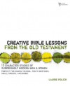 Creative Bible Lessons from the Old Testament - Laurie Polich