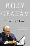 Nearing Home: Life, Faith, and Finishing Well (Thorndike Inspirational) - Billy Graham