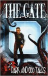 The Gate: 13 Dark and Odd Tales - Robert J. Duperre, Jesse David Young