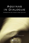 Aquinas in Dialogue: Thomas for the Twenty-First Century - Jim Fodor