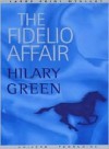 The Fidelio Affair - Hilary Green