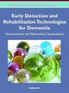 Early Detection and Rehabilitation Technologies for Dementia - Jinglong Wu