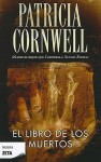 El Libro De Los Muertos (Spanish Edition) - Patricia Cornwell