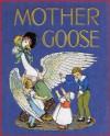 Mother Goose: Volume 4 - Children's Nursery Rhymes (Illustrated) - Eulalie Grover, Robert Scott, Frederick Richardson