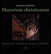 Florarium christianum - Stanisław Kobielus