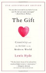 The Gift: Creativity and the Artist in the Modern World - Lewis Hyde