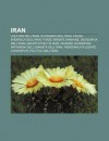 Iran: Cultura Dell'iran, Economia Dell'iran, Fauna Endemica Dell'iran, Forze Armate Iraniane, Geografia Dell'iran, Gruppi Et - Source Wikipedia