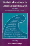 Statistical Methods in Longitudinal Research, Volume 1: Principles and Structuring Change (Statistical Modeling and Decision Science) - Alexander von Eye