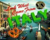 Look What Came From Italy - Miles Harvey