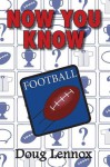 Now You Know Football - Doug Lennox