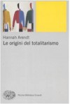 Le origini del totalitarismo - Hannah Arendt